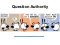 Question authority