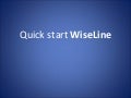 Quick Start WiseLine