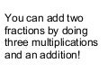 Quick And Dirty Fractions Method