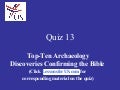 Quiz 13 on Top-Ten Archaeology Discoveries Confirming the Bible
