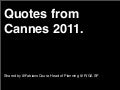Quotes from Cannes Lions 2011
