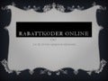 Rabattkoder online