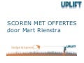 UPLIFT'13 Presentatie Mart Rienstra