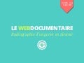 Webdocumentaire : radiographie d'un genre émergent