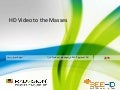 Webinar slides: HD Video for the Masses