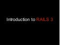 Introduction to Rails 3 - Anup Nivargi