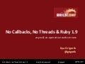 No Callbacks, No Threads - RailsConf 2010
