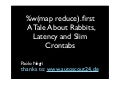 %w(map reduce).first - A Tale About Rabbits, Latency, and Slim Crontabs