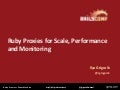 Ruby Proxies for Scale, Performance, and Monitoring