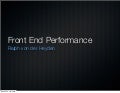 Front end performance (RailsWayCon 2009 short talk)