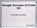 Raj Kissu - Google Summer of Code 101