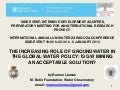 The increasing role of groundwater in the global water policy: Is groundwater mining an acceptable solution?