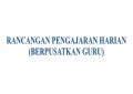 Rancangan pengajaran harian(berpusatkan guru)