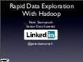 Rapid Data Exploration With Hadoop