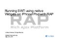 Running SWT using native Widgets on iPhone/iPad with RAP