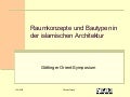 Raumkonzepte und Bautypen in der islamischen Architektur