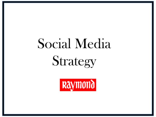Raymond - Social Media Strategy