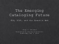 Emerging Cataloging Future