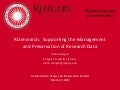 RUresearch: Supporting the Management and Preservation of Research Data - Aletia Morgan - RDAP12