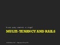 Multi-tenancy with Rails
