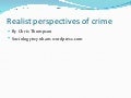 Realist perspectives of crime