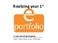 Realizing your 1st e portfolio