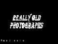 Really Old Pictures