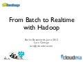 From Batch to Realtime with Hadoop - Berlin Buzzwords - June 2012