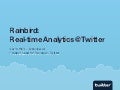 Rainbird: Realtime Analytics at Twitter (Strata 2011)