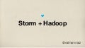 Realtime Analytics with Storm and Hadoop