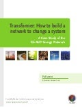 Transformer: How to build a network to change a system -- a case study of the RE-AMP energy network