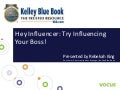 Hey Influencer: Try Influencing Your Boss!