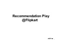 Recommendations play @flipkart