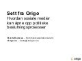 Sett fra Origo: Hvordan sosiale medier kan åpne opp politiske beslutningsprosesser