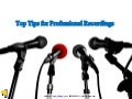 Top Professional Recording Tips