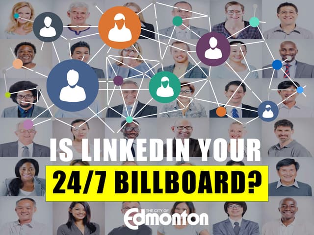 Is LinkedIn Your 24/7 Billboard?