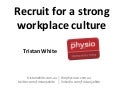 Recruit For a Strong Workplace Culture