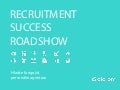 Recruitment Success Roadshow