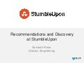 Recommendations and Discovery at StumbleUpon