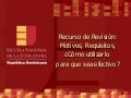 ENJ-300 Recurso de Revisión  Motivos, Requisitos, cómo utilizarlo para que sea efectivo