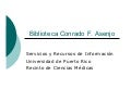 Recursos y Servicios en la Biblioteca del Recinto de Ciencias Medicas
