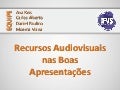 Recursos Audiovisuais nas Boas Apresentações