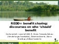 REDD+ benefit sharing: discourses on who ‘should’ benefit
