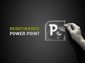 Redefiniendo power point