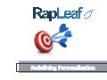 Redefining Personalization Rapleaf Overview