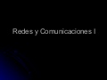 Redes Y Comunicaciones I