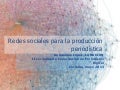Redes sociales para la producción periodística