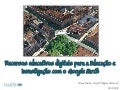 Recursos educativos digitais para a Investigação e(m) Educação com o Google Earth