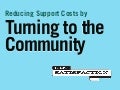 Reducing Support Costs by Turning to the Community (Keynote)