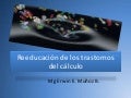 ReeducacióN De Los Trastornos Del CáLculo(Presentacion)